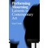 Performing Mourning: Laments in Contemporary Art