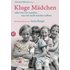 Kluge Mädchen oder wie wir wurden, was wir nicht werden sollten - Buch