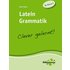 Latein Grammatik - clever gelernt - Ernst Bury
