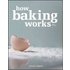 How Baking Works