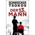 Der dreizehnte Mann - Florian Schwiecker,Michael Tsokos