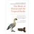 A Field Guide to the Birds of Hawaii and the Tropical Pacific