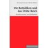 Die Katholiken und das Dritte Reich