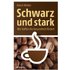 Schwarz und stark