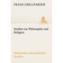 Studien zur Philosophie und Religion. Historische und politische Studien - Franz Grillparzer
