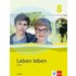 Leben leben 8. Ausgabe Bayern. Schülerband Klasse 8