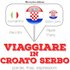 Viaggiare in croato serbo