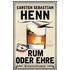 Rum oder Ehre - Carsten Sebastian Henn