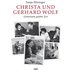 Christa und Gerhard Wolf - Sonja Hilzinger