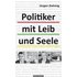 Politiker mit Leib und Seele - Jürgen Rahmig