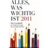 Alles, was wichtig ist 2011