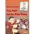 Paul, Noah und der Wilde Westen - Ein Kinderbuch über Mobbing in der Schule - Bettina Frowein-Braun