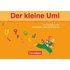 Die Umi-Fibel. Der kleine Umi - Wilfried Metze