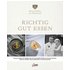 Richtig gut essen: Die kulinarische Verbindung von Gastfreundschaft und Kochkunst. Harald Hubers Lieblingsrezepte zum Nachkochen