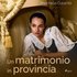 Un matrimonio in provincia - Marchesa Colombi