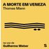 A morte em Veneza - Thomas Mann
