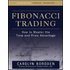 Fibonacci Trading: How to Master the Time and Price Advantage - Carolyn Boroden