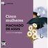 Cinco mulheres - Machado de Assis
