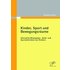 Kinder, Sport und Bewegungsräume: Informelle Bewegungs-, Spiel- und Sportaktivitäten von Kindern