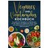 Veganes und Vegetarisches Kochbuch - Victoria Fröhlich