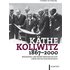 Käthe Kollwitz 1867–2000