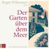 Der Garten über dem Meer - Hörbuch-Downloads