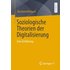 Soziologische Theorien der Digitalisierung