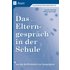 Das Elterngespräch in der Schule - Schulbedarf