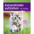 Katzenkinder aufziehen - Mark Evans
