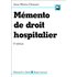 MEMENTO DE DROIT HOSPITALIER 8ème Edition (MANUELS B.L. SANTE) - Jean-Marie Clément