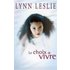 Le choix de vivre - Lynn Leslie