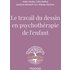 Le travail du dessin en psychothérapie de l'enfant