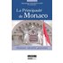 La Principauté de Monaco. Histoire, identité, pouvoirs - Dominique Chagnollaud
