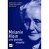 Melanie Klein, une pensée vivante - Monique Lauret
