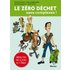 Zéro carabistouille: Le zéro déchet sans complexes - Sylvie Droulans