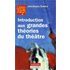 Introduction aux grandes théories du théâtre (Lettres Sup)