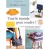 Tout le monde peut coudre ! : 15 tutos pour réaliser facilement robe, pull, trousse, sac... - Louise
