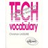 Tech vocabulary: Vocabulaire anglais-français de la haute technologie = an english-french vocabulary of high technology