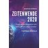 Zeitenwende 2020: Prognose und Wegweiser zum Aufbruch in ein neues Zeitalter (Jenseits des Sichtbaren, Band 3)