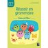 Réussir en grammaire CE2 - Cahier de l'élève (DIVERS SCOLAIRE)