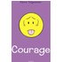 Courage