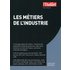 Les métiers de l'industrie