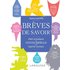 Brèves de savoir, petit inventaire de culture générale pour esprits curieux - Daniel Lacotte