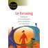 Le focusing : Méthode d'autothérapie pour améliorer ses relations - Alexandre Bourgeois