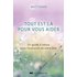 Tout est là pour vous aider : un guide d'amour pour l'évolution de votre âme