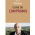 Eloge du compromis - Henri Weber