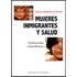 Mujeres Inmigrantes Y Salud: Testimonios Colombianos - ELBA BERMUDEZ QUINTANA