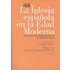 La Iglesia Española En La Edad Moderna: Balance Historiografico Y Pers