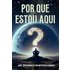 Porque Estou Aqui? (ebook) - Rogério Bartholomeu