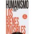 Humanismo. Los Bienes Invisibles (4ª Ed.) - JUAN LUIS LORDA
